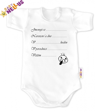 Baby Nellys Body kr. rukáv vel. 68,  bílé - Narodil/a jsem se...; 68 (3-6m)
