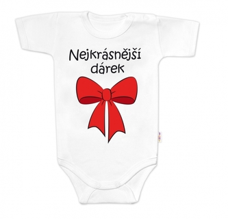 Body krátký rukáv s vtipným textem Baby Nellys, Nejkrásnější dárek, bílé, vel. 86; 86 (12-18m)