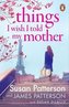 Things I Wish I Told My Mother: The instant New York Times bestseller