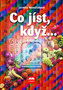 Co jíst, když ...