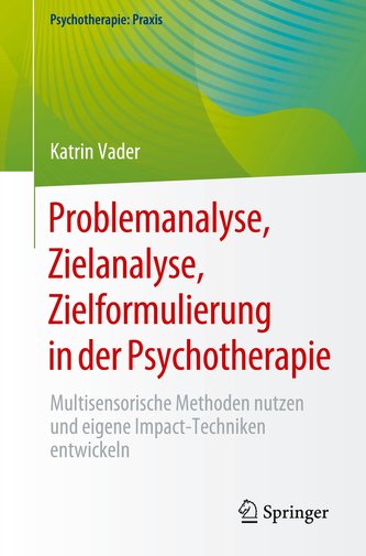 Problemanalyse, Zielanalyse, Zielformulierung in der Psychotherapie