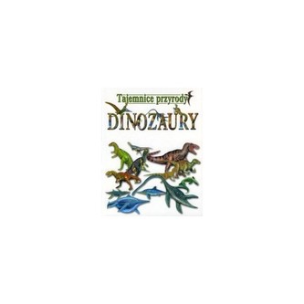 Tajemnice przyrody  Dinozaury