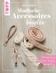 Modische Accessoires knüpfen