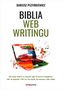 Biblia webwritingu. Jak pisać teksty w czasach..