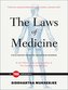 The Laws of Medicine: Field Notes from an Uncertain Science