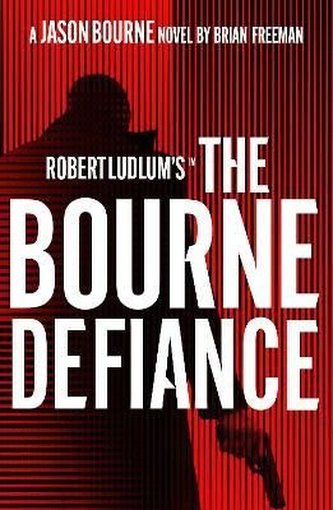 Robert Ludlum´s (TM) The Bourne Defiance Robert Ludlum´s (TM) The Bourne Defiance