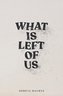 What is Left of Us