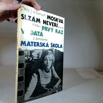 Moskva slzám neverí, prvý raz vydatá,Materská škola