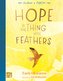 Hope is the Thing with Feathers