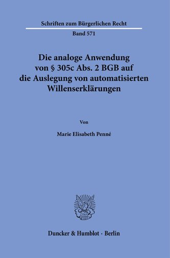 Die analoge Anwendung von § 305c Abs. 2 BGB auf die Auslegung von automatisierten Willenserklärungen.