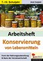 Konservierung von Lebensmitteln. Arbeitsheft