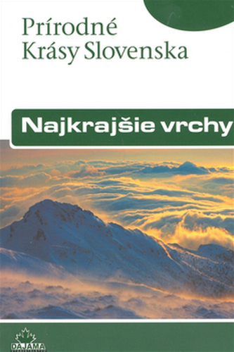 Najkrajšie vrchy - Prírodné krásy Slovenska
