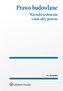 Prawo budowlane. Warunki techniczne i inne akty..