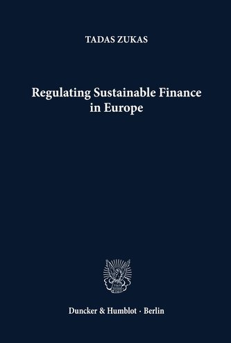Regulating Sustainable Finance in Europe.