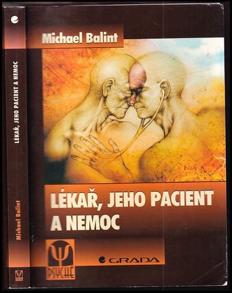 Lékař, jeho pacient a nemoc