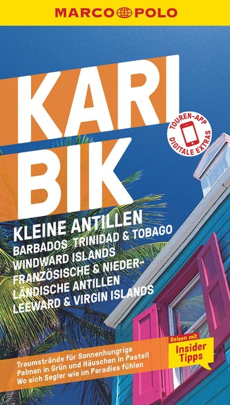 MARCO POLO Reiseführer Karibik, Kleine Antillen - Barbados, Trinidad & Tobago, Windward Island, Französische & Niederländische A
