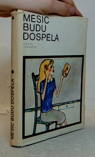 Měsíc budu dospělá