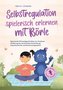 Selbstregulation spielerisch erlernen mit Börle: Spannende Mitmachgeschichten zur kreativen Förderung der emotionalen Entwicklun