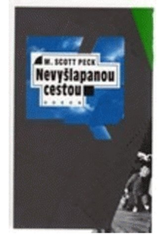 Nevyšlapanou cestou nová psychologie lásky, tradičních hodnot a