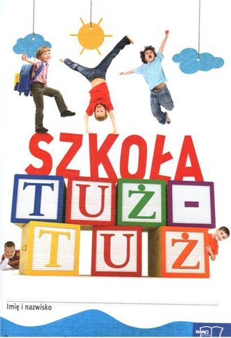 Szkoła tuż - tuż.  Roczne przygotowanie przedszkolne. Pakiet w teczce. Wersja rozszerzona