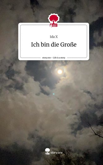 Ich bin die Große. Life is a Story - story.one