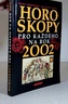 Horoskopy pro každého na rok 2002