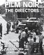 Film Noir the Directors