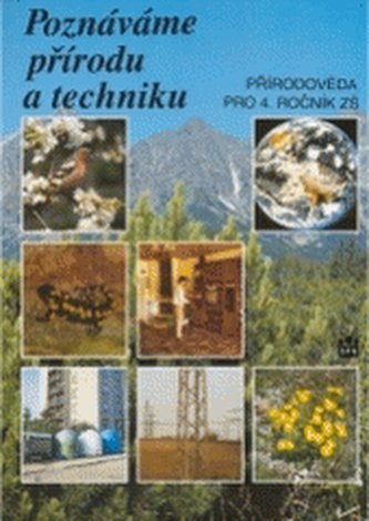 Poznáváme přírodu a techniku přírodověda pro 4. ročník základní