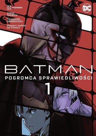 Pogromca sprawiedliwości. Batman. Manga. Tom 1