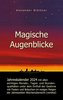 Magische Augenblicke 2024 - Jahreskalender mit allen wichtigen Monats-, Tages- und Stundenqualitäten unter dem Einfluss der Gest