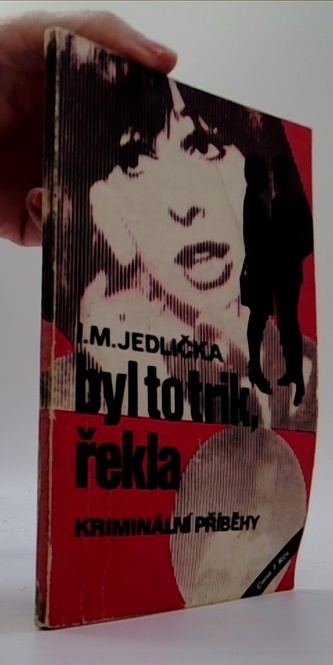 Byl to trik, řekla