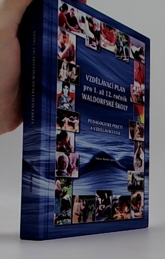 Vzdělávací plán pro 1. až 12. ročník  WALDORFSKÉ ŠKOLY