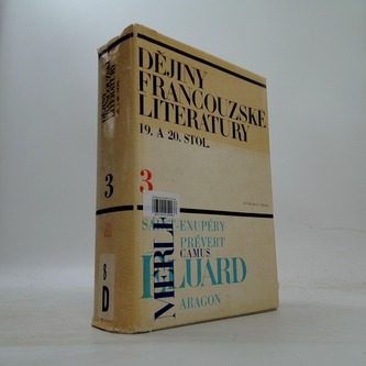 Dějiny francouzské literatury 3: 19. a 20. stol
