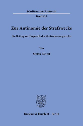 Zur Antinomie der Strafzwecke.