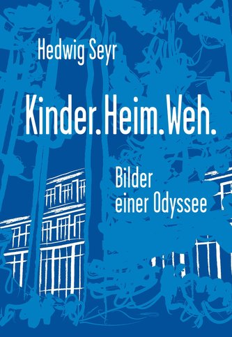 Kinder.Heim.Weh.