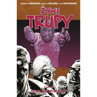 Żywe trupy 10  Czym się staliśmy