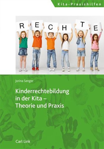 Kinderrechtebildung in der Kita - Theorie und Praxis