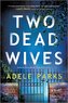 Two Dead Wives