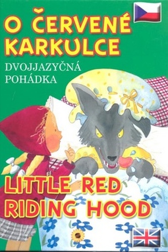 O Červené karkulce Little Red Riding Hood