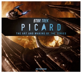 Star Trek: Picard: The Art and Making of the Series