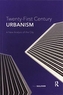 Twenty-First Century Urbanism