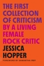 The First Collection of Criticism by a Living Female Rock Critic