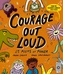 Courage Out Loud