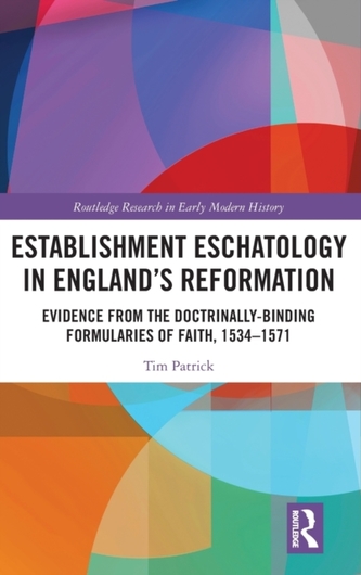 Establishment Eschatology in England’s Reformation