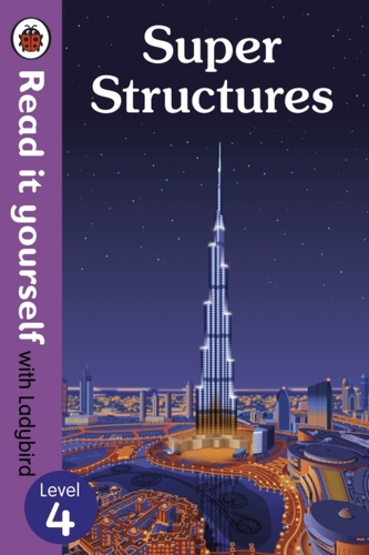 Super Structures - Read It Yourself with Ladybird Level 4