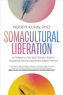 Somacultural Liberation