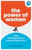 The Power of Women: Stop blocking and start empowering women at work