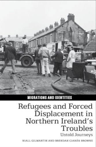 Refugees and Forced Displacement in Northern Ireland’s Troubles