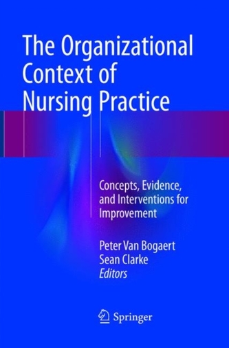 The Organizational Context of Nursing Practice