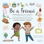 Be A Friend